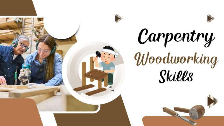 Carpentry & Woodworking Skills