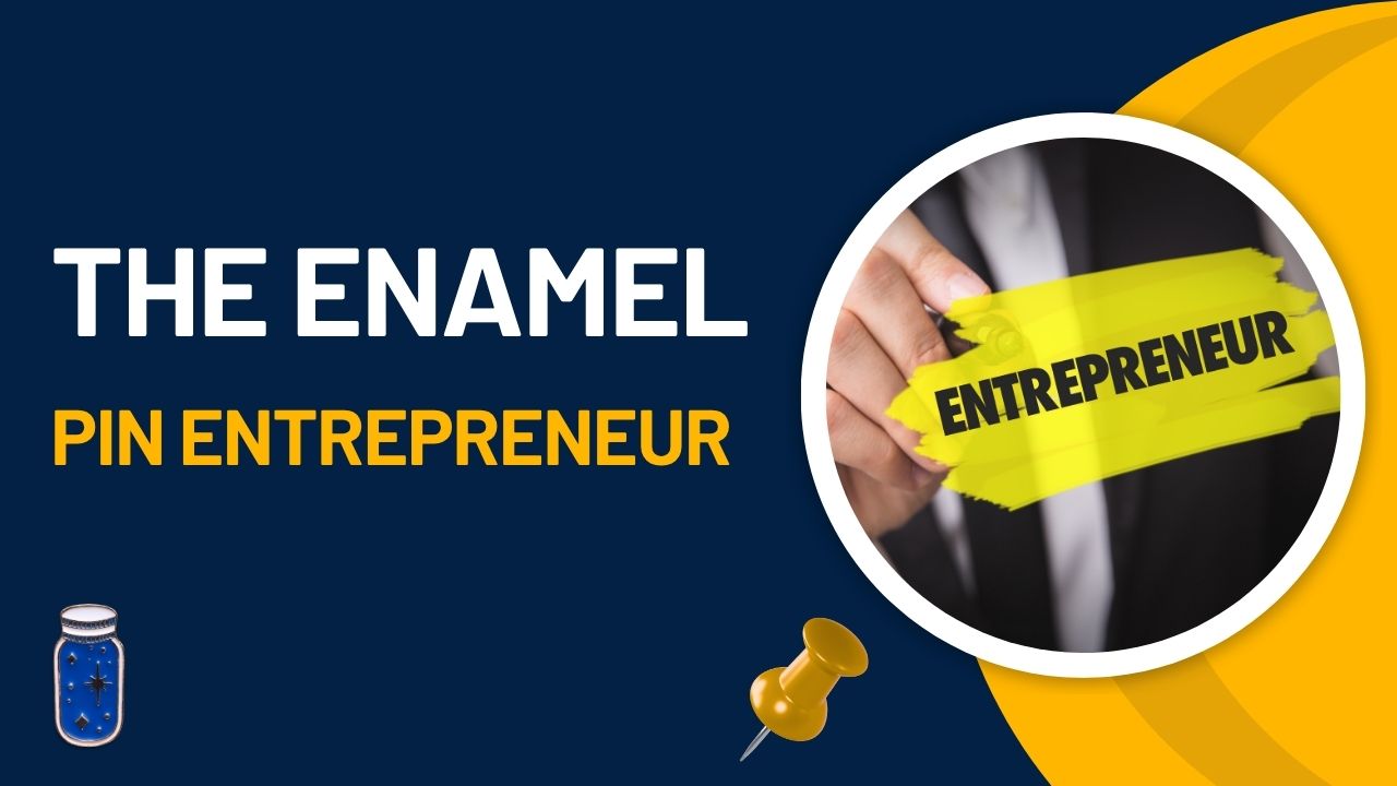The Enamel Pin Entrepreneur